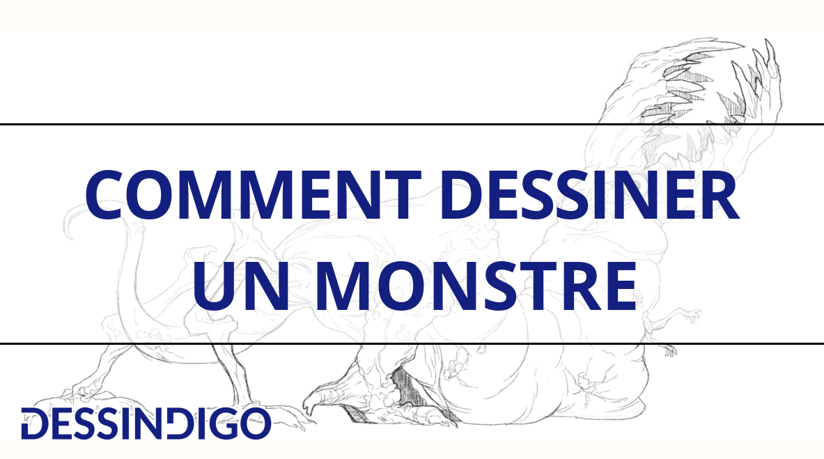 Comment dessiner un monstre