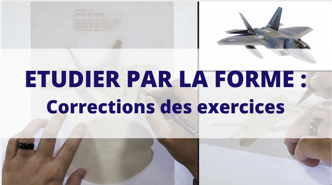 Etudier par la forme : Corrections d'exercices 