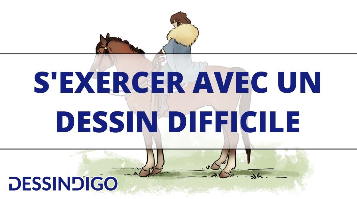 S'exercer avec un dessin difficile