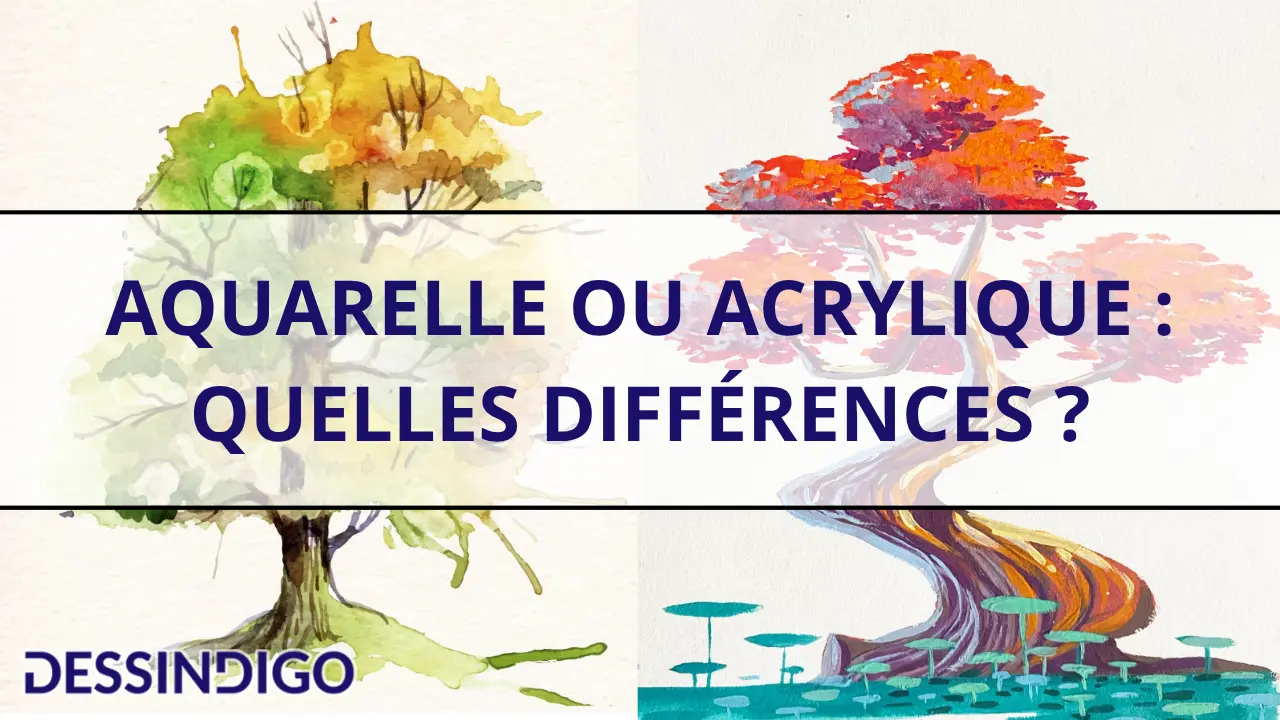 Aquarelle ou acrylique : quelles différences ?