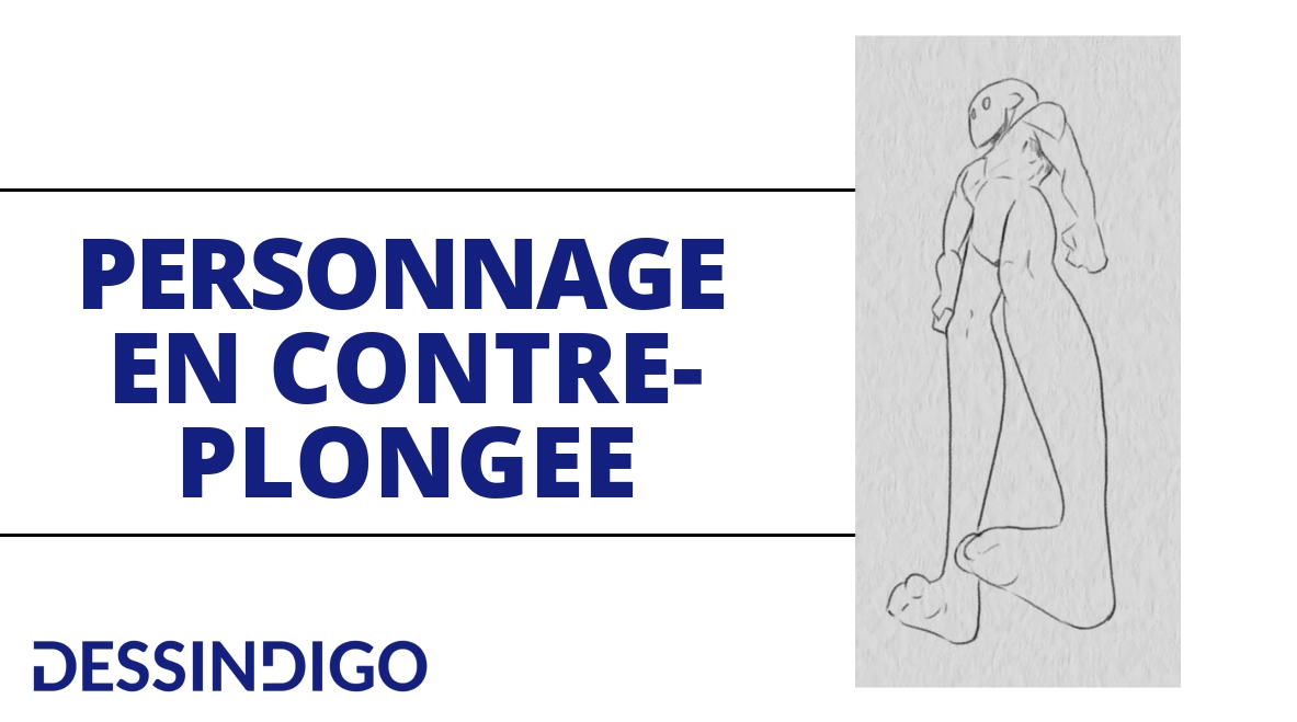 Dessiner un personnage en contre-plongée