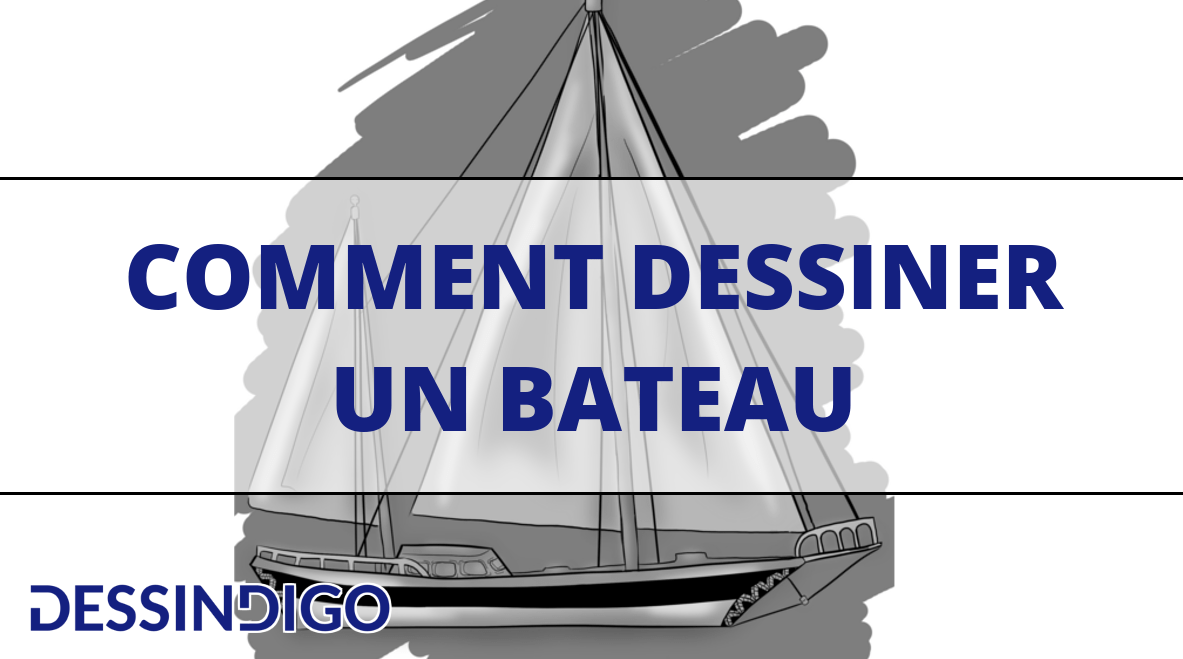 Comment dessiner un bateau