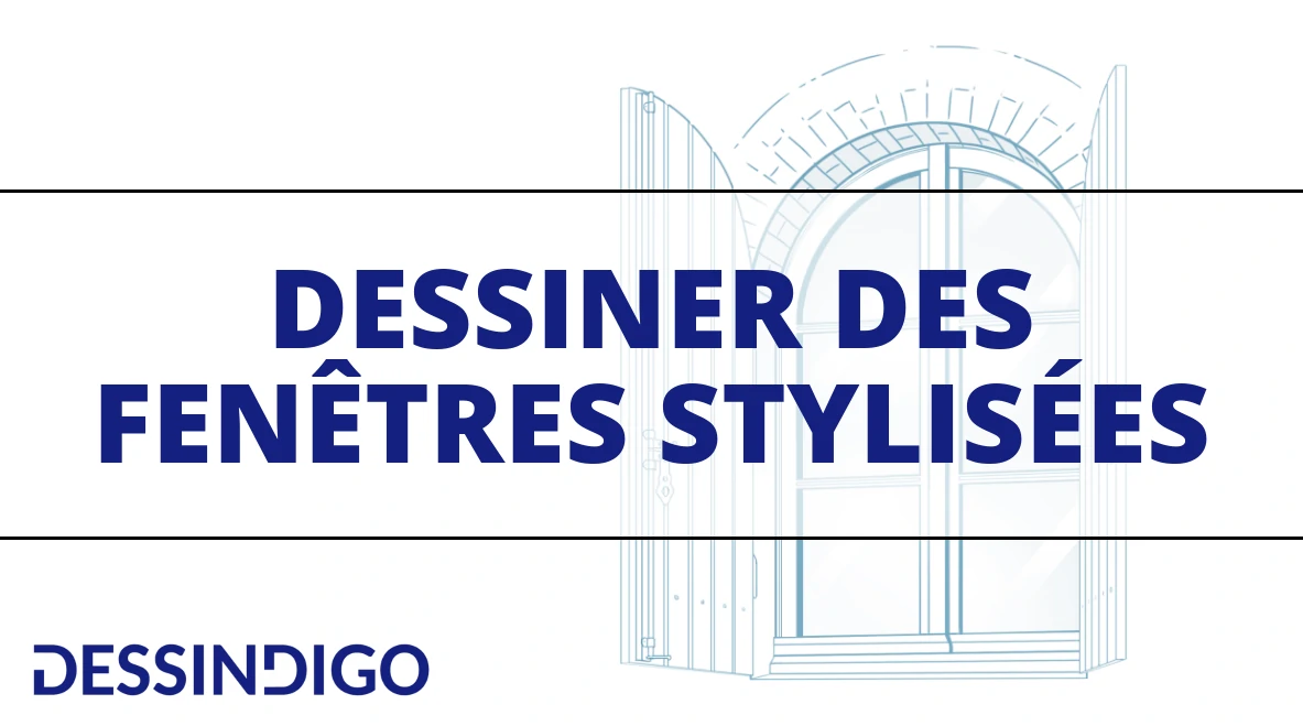 Comment dessiner une fenêtre ?