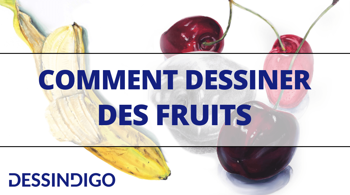Apprendre à dessiner des fruits