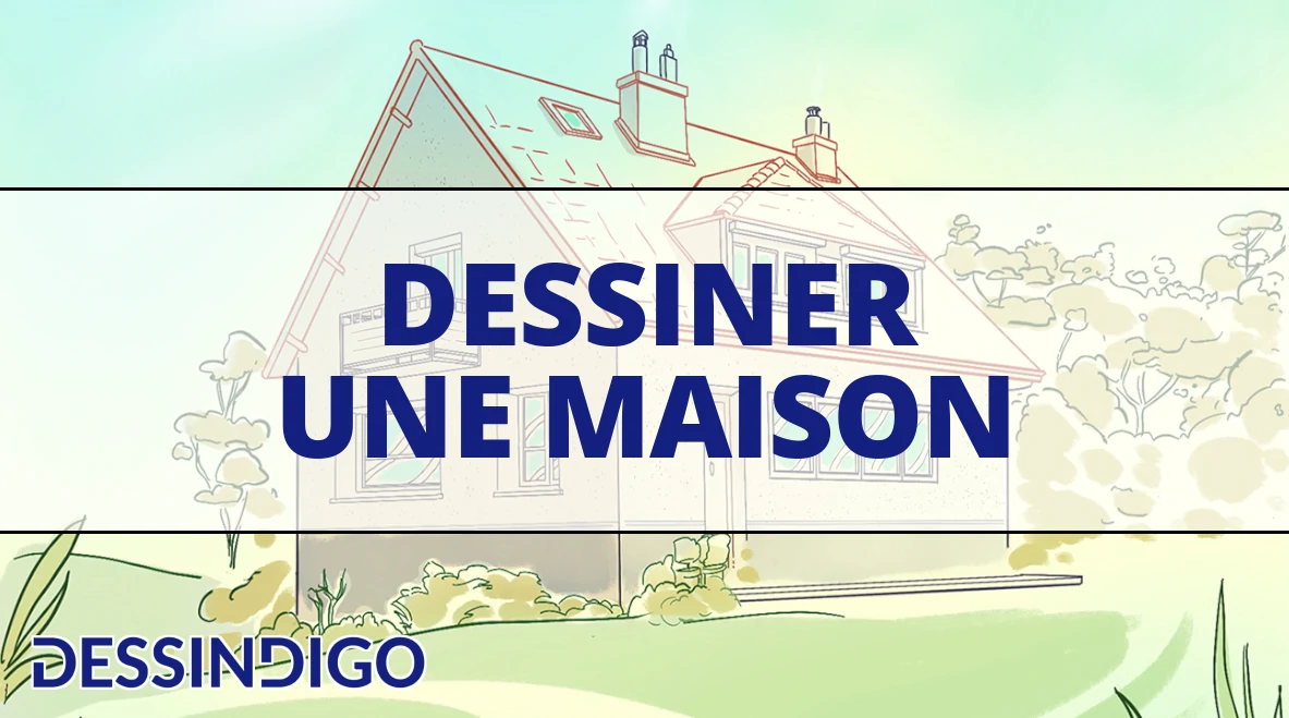 Comment dessiner une maison