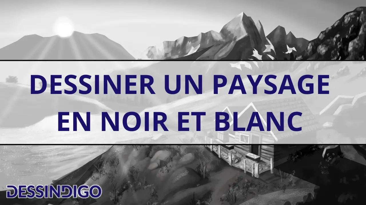 Dessiner un paysage en noir et blanc