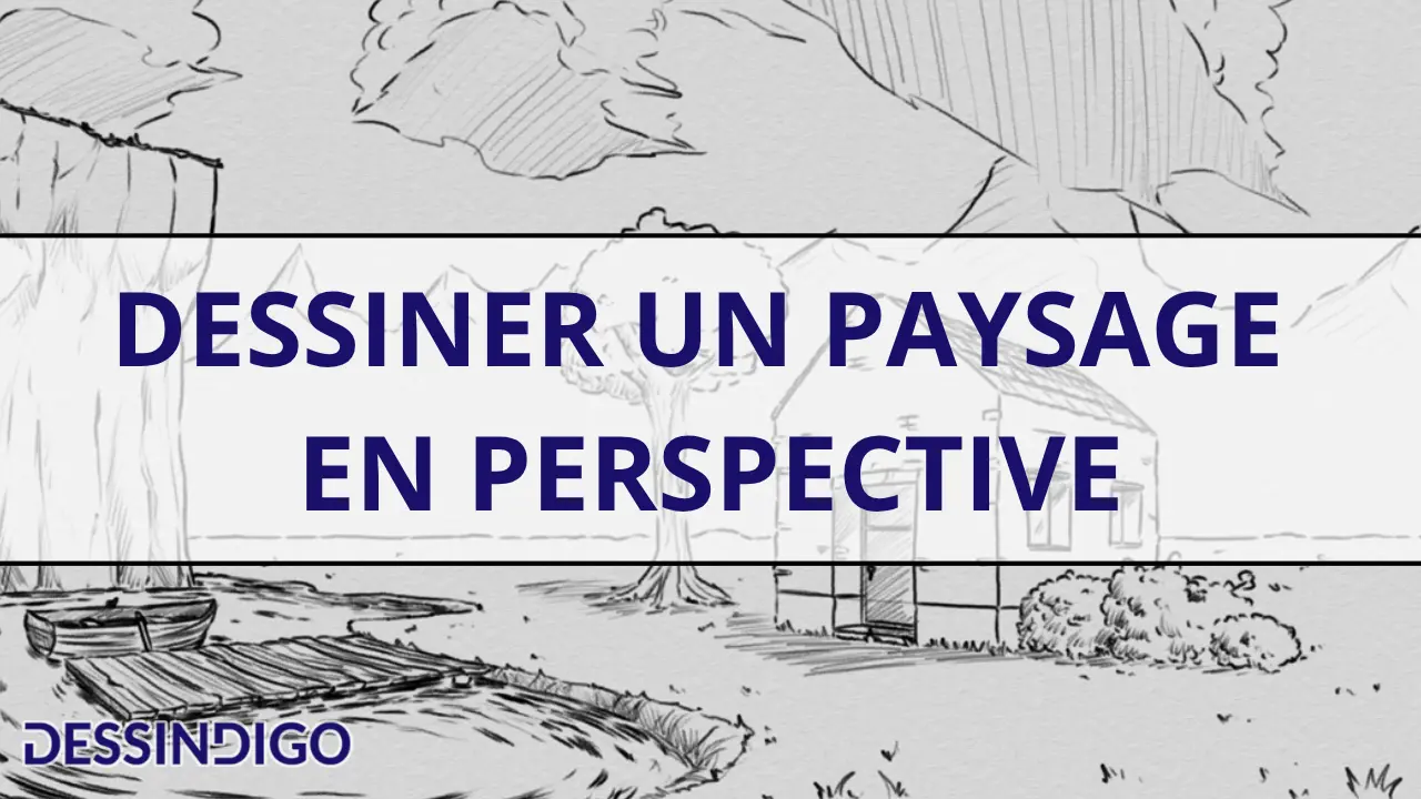Dessiner un paysage en perspective