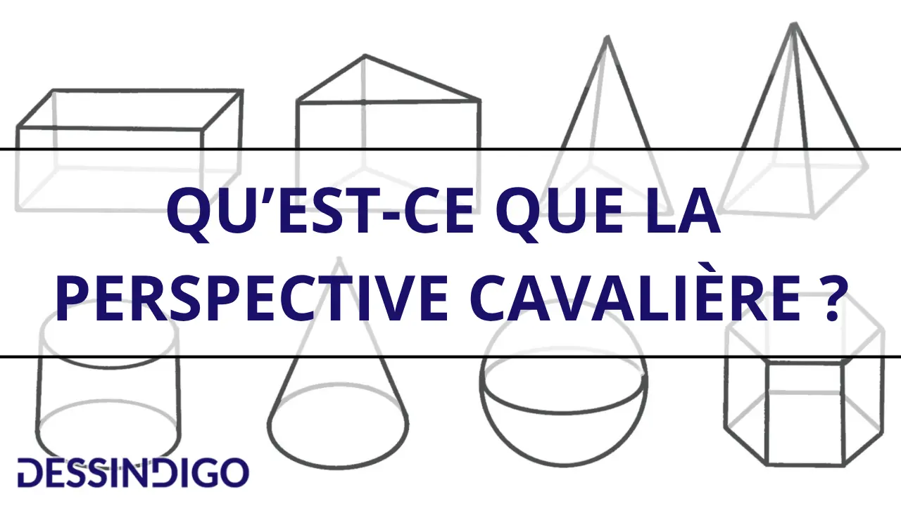 Qu’est-ce que la perspective cavalière et quand s’en servir ?