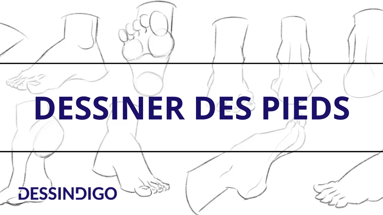 Comment dessiner des pieds ?