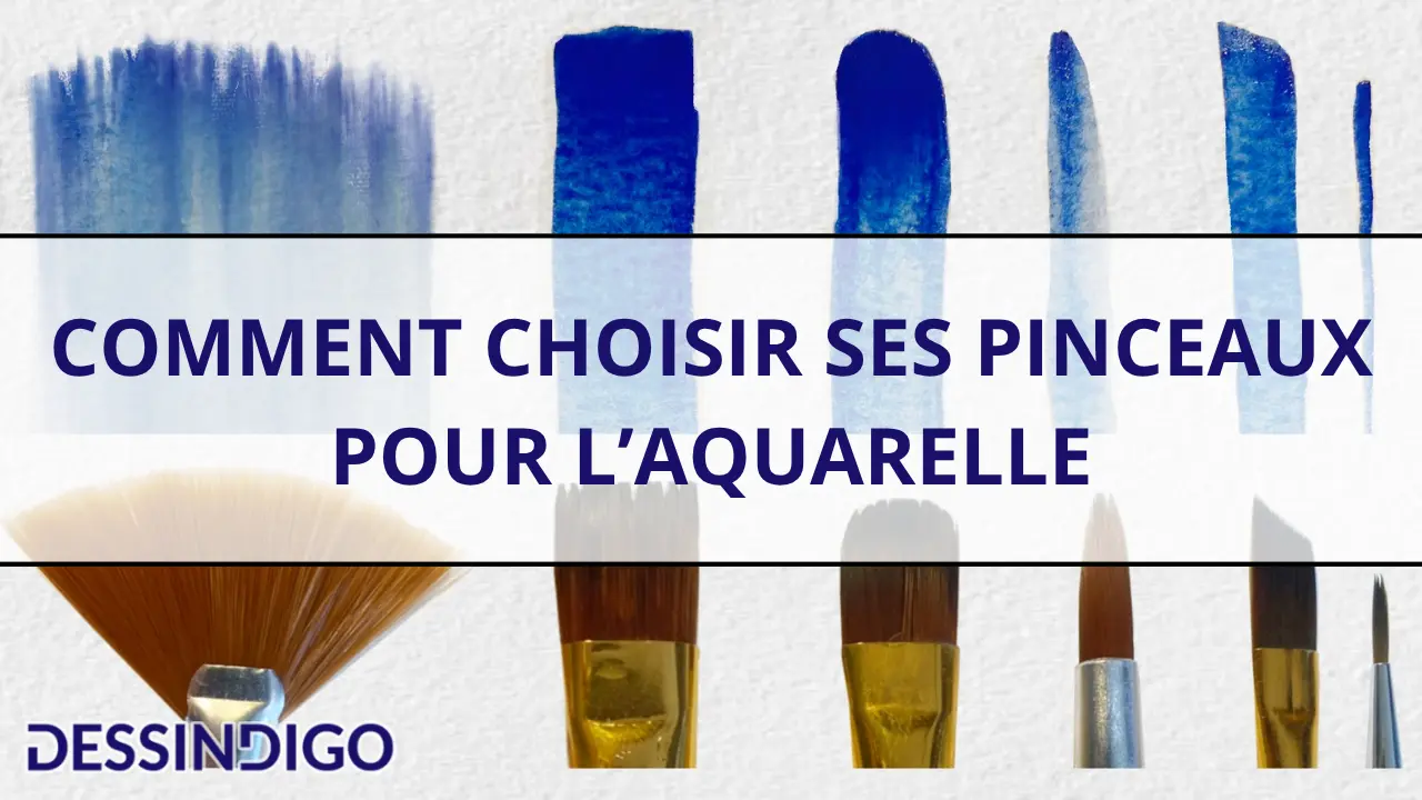 Comment choisir ses pinceaux pour l’aquarelle