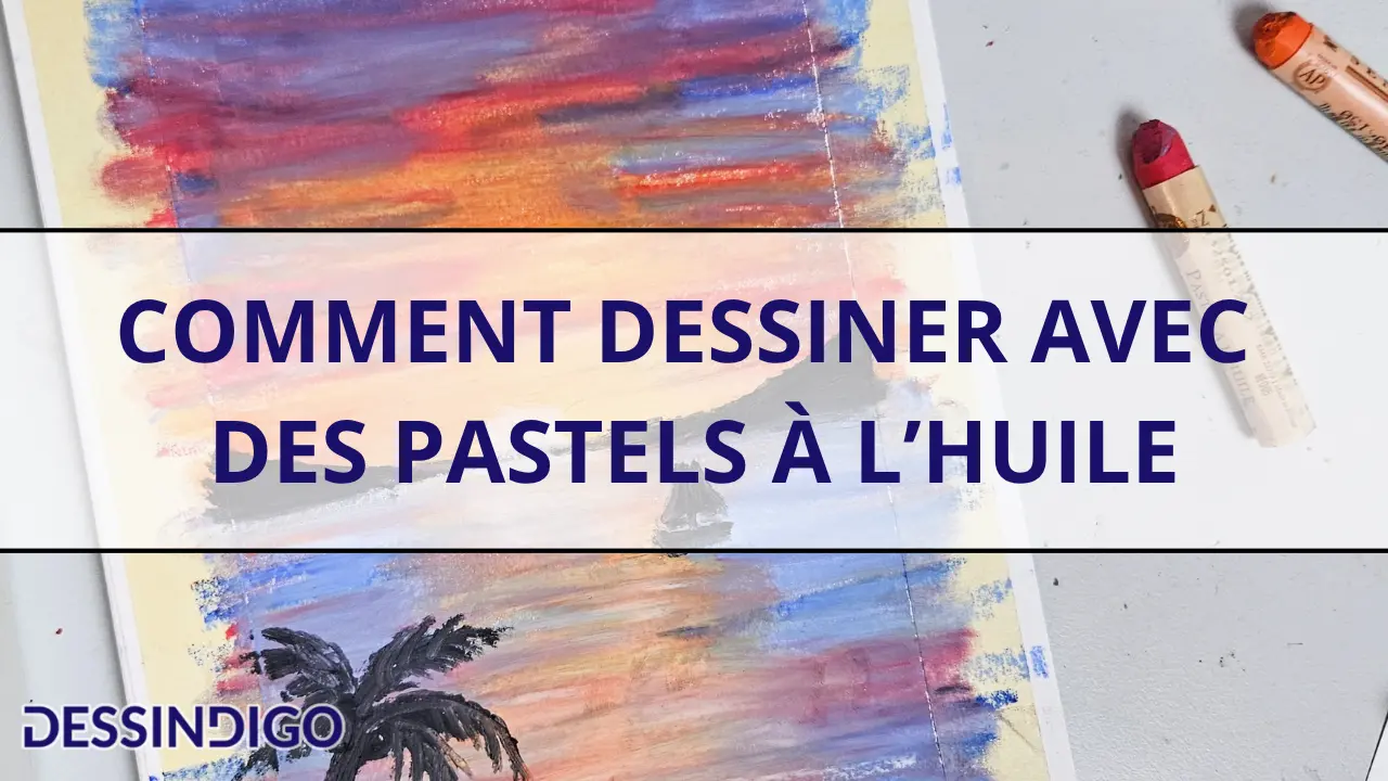 Comment dessiner avec des pastels à l’huile