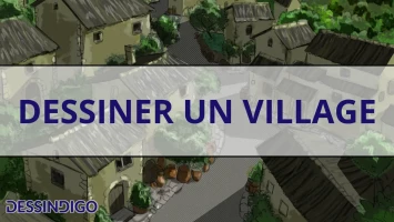 Dessiner un village